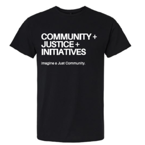 PRE-ORDER COMMUNITY + JUSTICE + INITIATIVES T-SHIRT