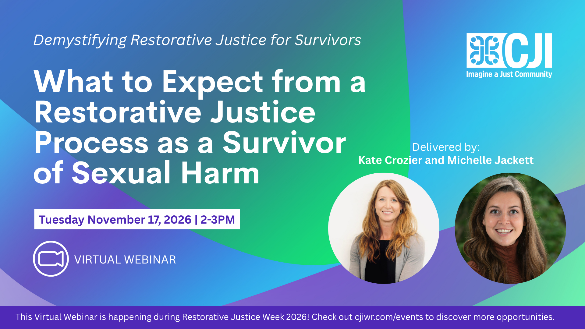 What to Expect from a Restorative Justice Process as a Survivor of Sexual Harm Tuesday November 17 2-3pm